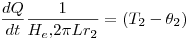 <tex>\frac {dQ}{dt} \frac{1}{H_e . 2 \pi L r_2} = (T_2 - \theta _2)</tex>