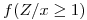<tex>f(Z/x\ge1)</tex>