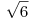<tex> \sqrt{6} </tex>