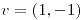 <tex>v=\left(1,-1\right)</tex>