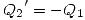 <tex> {Q_2}'=-Q_1 </tex>