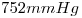 <tex>752mmHg</tex>