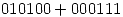 <tex>010100+000111</tex>