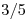 <tex>3/5</tex>