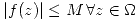 <tex> |f(z)| \leq M\, \forall z\in\Omega </tex>
