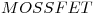 <tex>MOSSFET</tex>
