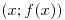 <tex>(x;f(x))</tex>