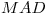 <tex>MAD</tex>