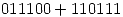 <tex>011100+110111</tex>