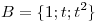<tex>B= \{1;t;t^2\}</tex>