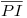 <tex>\overline{PI}</tex>
