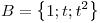 <tex>B= \left\{ 1; t; t^2 \right\}</tex>