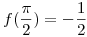 <tex>f(\frac{\pi}{2})=-\frac{1}{2}</tex>