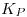 <tex>K_P</tex>