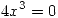 <tex>4x^3=0</tex>